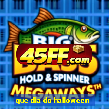 que dia do halloween
